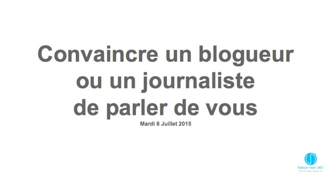 Atelier convaincre un blogueur ou un journaliste de parler de vous !