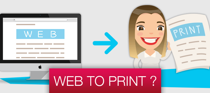 Qu’est-ce que le Web to Print ?