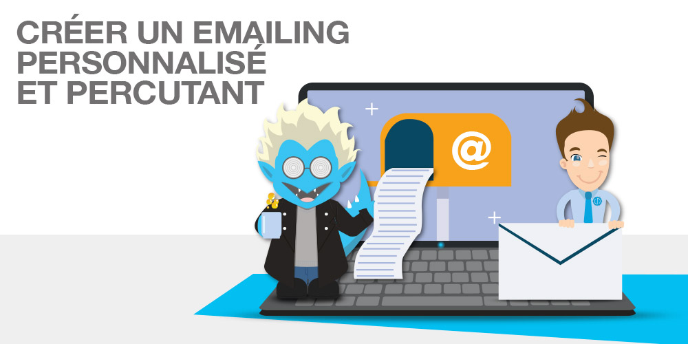 agence-communication-web-marketing-yvelines-78-serious-team-360-creer-un-emailing-personnalise-et-percutant-ARTCL