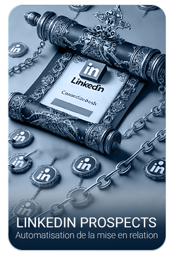 LINKEDIN PROSPECTS : automatisation de la mise en relation